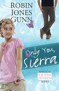 Only You, Sierra: Book 1 in the Sierra Jensen Series