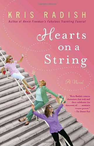 Hearts on a String: A Novel by Kris Radish
