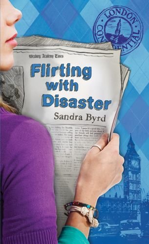 Flirting with Disaster: 4 (London Confidential) by Sandra Byrd