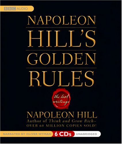 Napoleon Hills Golden Rules: The Lost Writings by Napoleon Hill