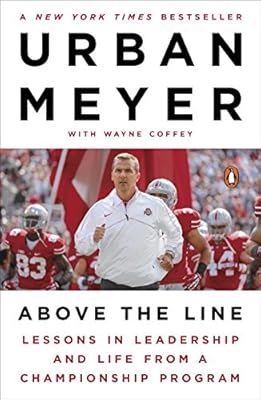 Above the Line: Lessons in Leadership and Life from a Championship Program