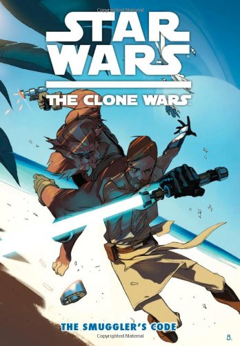 Star Wars: The Clone Wars - The Smuggler's Code by Justin Aclin