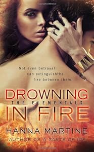 Drowning in Fire by Hanna Martine