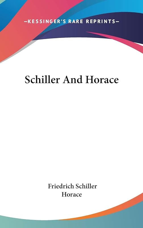 Schiller And Horace by Friedrich Schiller