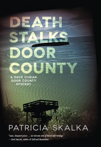 Death Stalks Door County: A Dave Cubiak Door County Mystery by Patricia Skalka
