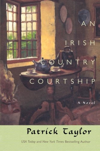 An Irish Country Courtship: A Novel (Irish Country Books) by Patrick Taylor