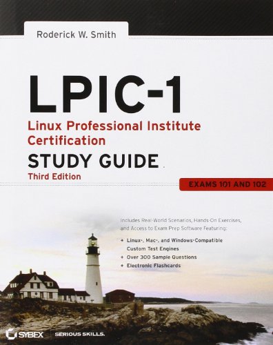LPIC-1: Linux Professional Institute Certification Study Guide: (Exams 101 and 102) by Roderick W. Smith