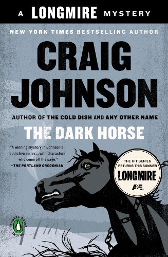 The Dark Horse: A Walt Longmire Mystery (Walt Longmire Mysteries Book 5) by Craig Johnson