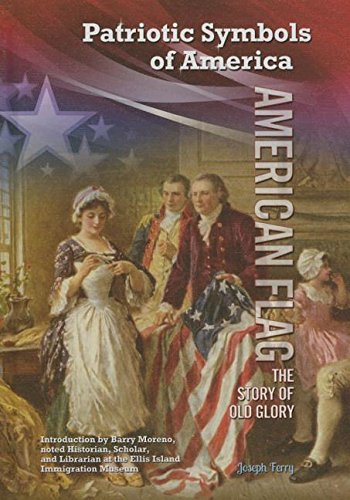 American Flag: The Story of Old Glory by Joseph Ferry