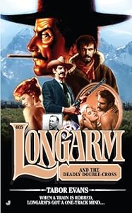 Longarm #405: Longarm and the Deadly Double-Cross