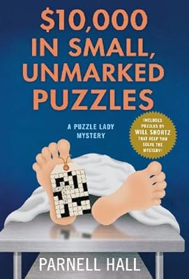 $10,000 in Small, Unmarked Puzzles: A Puzzle Lady Mystery
