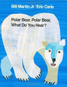 Polar Bear, Polar Bear, What Do You Hear? (Brown Bear and Friends)