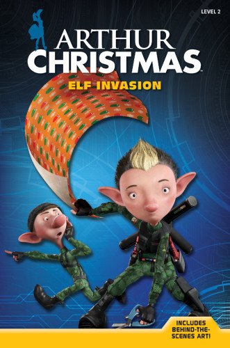 Arthur Christmas: Elf Invasion by Annie Auerbach