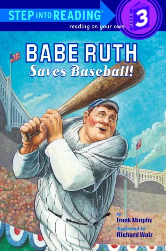 Babe Ruth Saves Baseball! by Frank Murphy