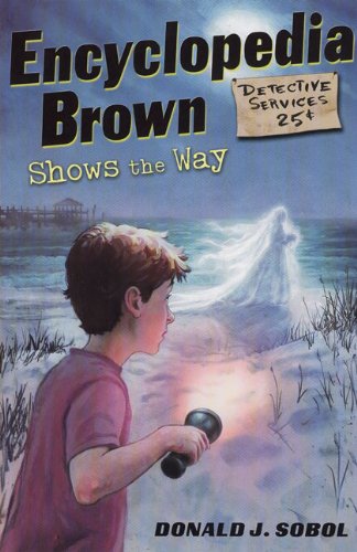 Encyclopedia Brown Shows the Way by Donald J. Sobol