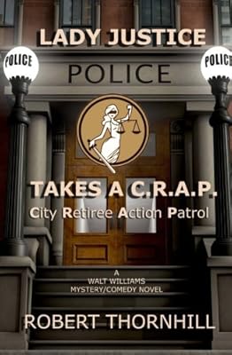 Lady Justice Takes a C.R.A.P.: City Retiree Action Patrol