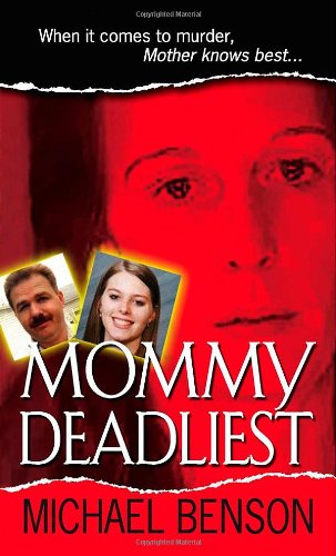 Mommy Deadliest by Michael Benson