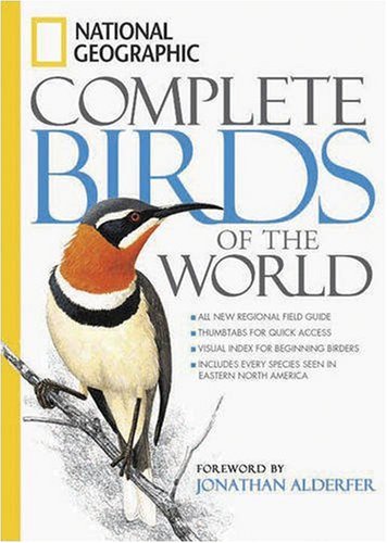 National Geographic Complete Birds of the World by National Geographic                       ,