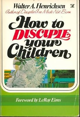 How to Disciple Your Children
