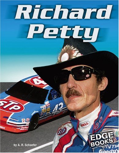 Richard Petty (Edge Books NASCAR Racing) by A. R.