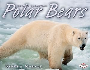 Polar Bears (Animal Predators)