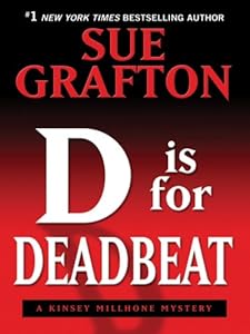 D Is for Deadbeat: A Kinsey Millhone Mystery