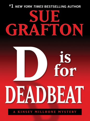 D Is for Deadbeat: A Kinsey Millhone Mystery by Sue Grafton