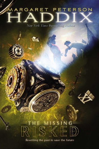 Risked (The Missing Book 6) by Margaret Peterson Haddix