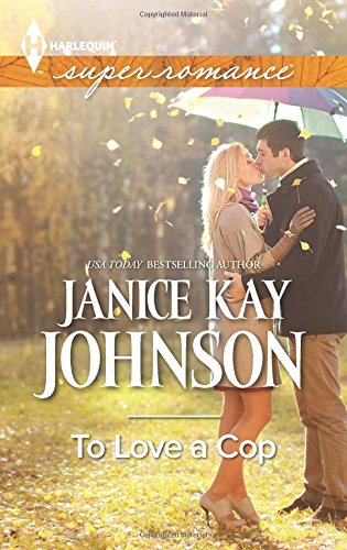To Love a Cop by Janice Johnson