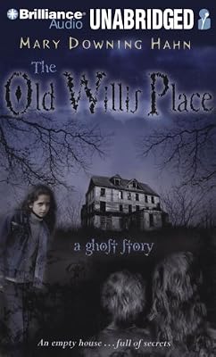 The Old Willis Place: A Ghost Story