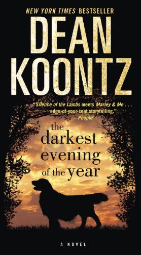 The Darkest Evening of the Year: A Novel (Dean Koontz) by Dean Koontz
