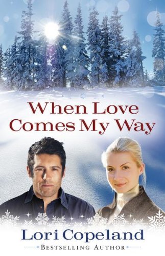 When Love Comes My Way by Lori Copeland