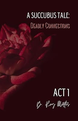 A Succubus Tale: Deadly Connections: ACT I