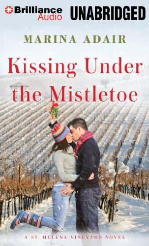 Kissing Under the Mistletoe (A St. Helena Vineyard Novel) by Marina Adair