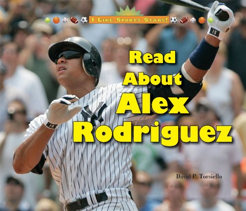 Read About Alex Rodriguez by David P. Torsiello