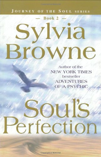 Soul's Perfection (Journey of the Soul's Service, Book 2) by Sylvia Browne