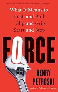 Force: What It Means to Push and Pull, Slip and Grip, Start and Stop