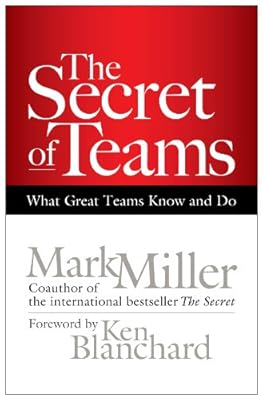 The Secret of Teams: What Great Teams Know and Do (BK Business)