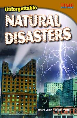 Unforgettable Natural Disasters