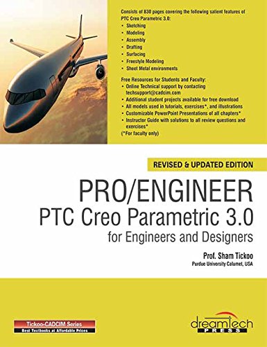 Pro / Engineer PTC Creo Parametric 3.0 for Engineers and Designers, Revised and Updated ed (MISL-DT)