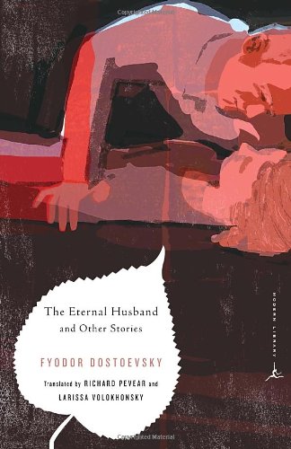 The Eternal Husband and Other Stories by Fyodor Dostoevsky  ,