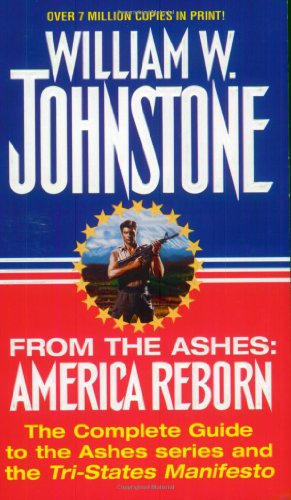 From The Ashes: America Reborn. by William W Johnstone