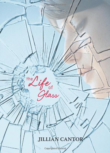 The Life of Glass by Jillian Cantor