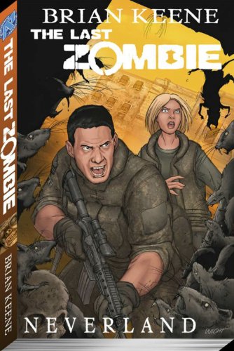 The Last Zombie: Neverland TP by Brian Keene