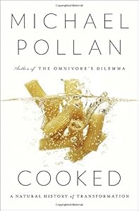 Cooked: A Natural History of Transformation