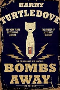 Bombs Away: The Hot War