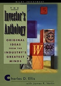The Investor's Anthology: Original Ideas from the Industry's Greatest Minds (Wiley Investment Series)