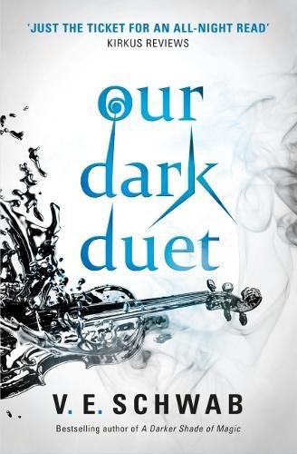 Our Dark Duet by V  E Schwab