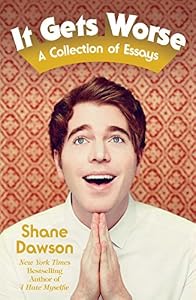 It Gets Worse: A Collection Of Essays