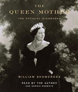 The Queen Mother: The Official Biography